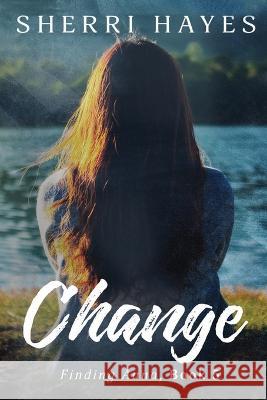 Change: Finding Anna, Book 5 Sherri Hayes   9781948471022 Sherri Hayes Author - książka