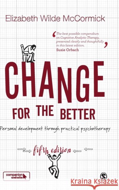 Change for the Better: Personal development through practical psychotherapy Wilde McCormick, Elizabeth 9781526411716 Sage Publications Ltd - książka