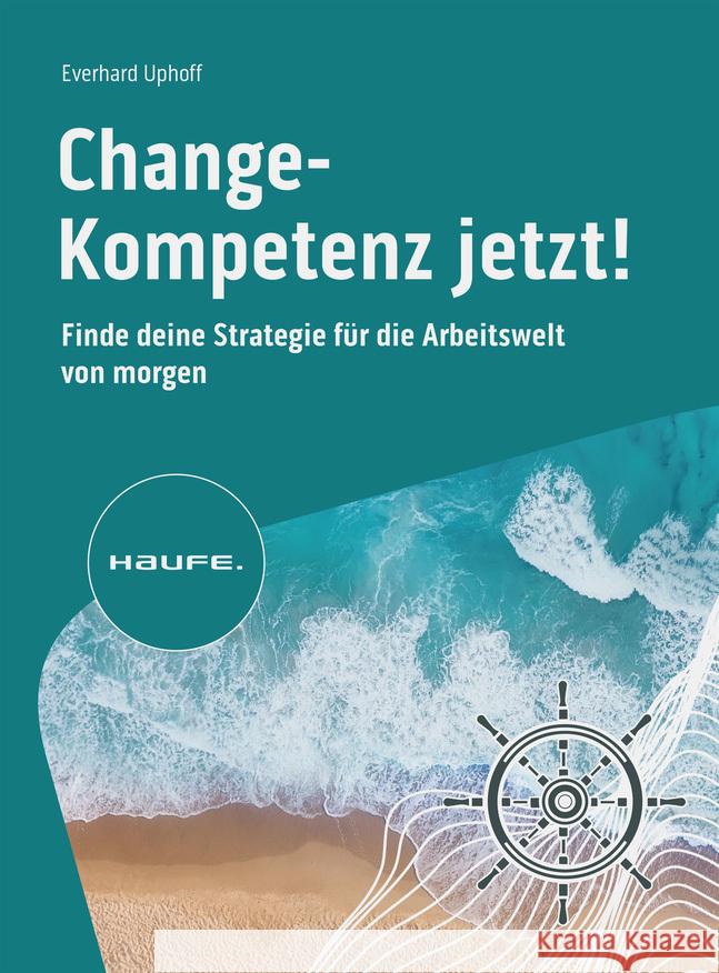 Change-Kompetenz jetzt! Uphoff, Everhard 9783648180884 Haufe - książka