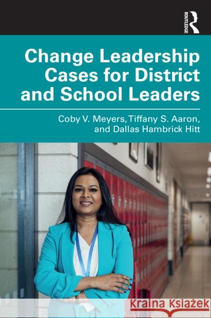 Change Leadership Cases for District and School Leaders Dallas Hambrick Hitt 9781032958002 Routledge - książka