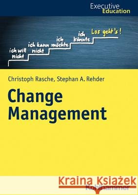 Change Management Christoph Rasche Stephan A. Rehder 9783170341180 Kohlhammer - książka