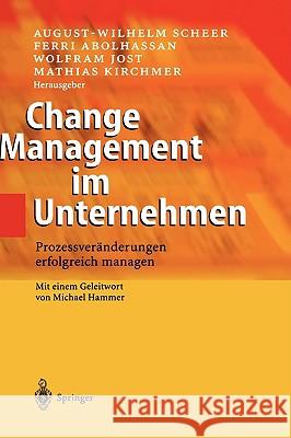 Change Management Im Unternehmen: Prozessveränderungen Erfolgreich Managen Scheer, August-Wilhelm 9783540034377 Springer - książka