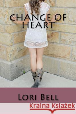 Change of Heart Lori Bell 9781548507022 Createspace Independent Publishing Platform - książka