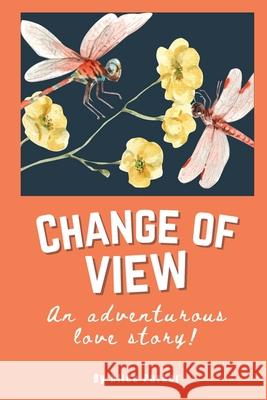 Change of View: An Adventurous Love Story Alice Parker 9781998394142 Explora Books - książka