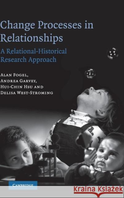 Change Processes in Relationships Fogel, Alan 9780521858809 Cambridge University Press - książka