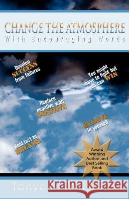 Change the Atmosphere with Encouraging Words Tonya Lanise Whiteside 9780979739309 Whiteside Group - książka