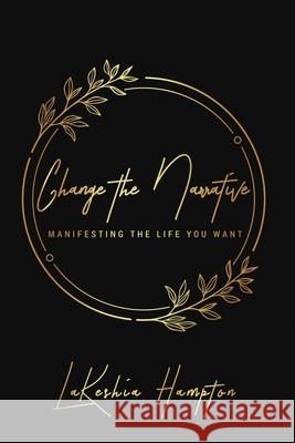 Change the Narrative: Goal-Setting Journal Lakeshia Hampton 9781087987385 IngramSpark - książka