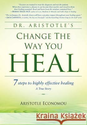 Change the Way You Heal Economou, Aristotle 9780977098415 Pathways to Health Publishing - książka