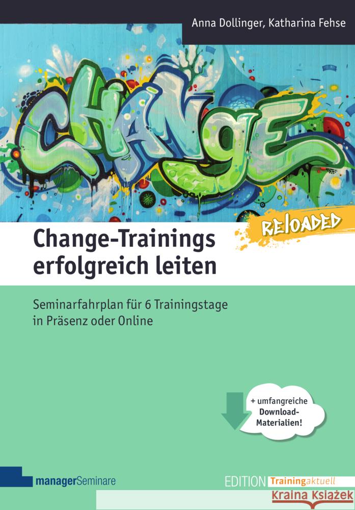 Change-Trainings erfolgreich leiten - Reloaded Dollinger, Anna, Fehse, Katharina 9783949611131 managerSeminare Verlag - książka