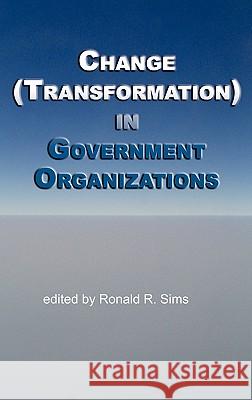 Change (Transformation) in Public Sector Organizations (Hc) Sims, Ronald R. 9781617351235 Information Age Publishing - książka