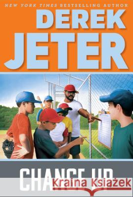 Change Up Derek Jeter Paul Mantell 9781481464468 Simon & Schuster/Paula Wiseman Books - książka