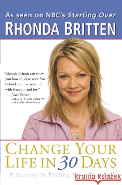 Change Your Life in 30 Days: A Journey to Finding Your True Self Britten, Rhonda 9780399530692 Perigee Books - książka