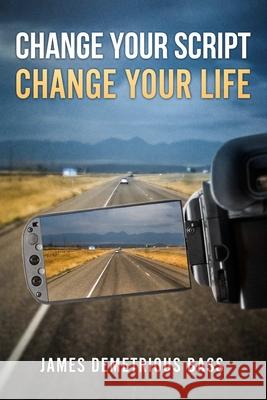 Change your script, Change your life James Bass 9781794802643 Lulu.com - książka