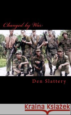 Changed by War Den Slattery 9781493550395 Createspace - książka