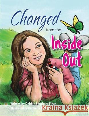 Changed from the Inside Out Debbie Southard Finch Kimberly Merritt Christian Editing Service 9781723251993 Createspace Independent Publishing Platform - książka