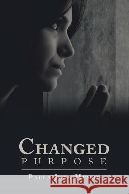 Changed Purpose Paula Jean Henry 9781973645566 WestBow Press - książka