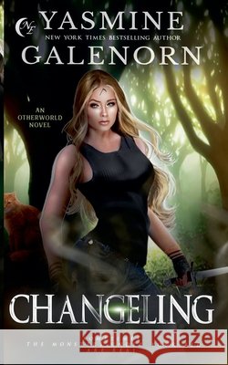 Changeling: An Otherworld Novel Galenorn, Yasmine 9798235072466 Nightqueen Enterprises LLC - książka