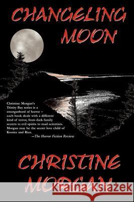 Changeling Moon Christine Morgan 9780977100507 Sabledrake Enterprises - książka