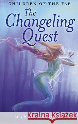 Changeling Quest, The – Children of the Fae Maria Moloney 9781780994055 John Hunt Publishing - książka