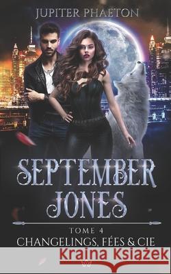 Changelings, Fées et Cie Jupiter Phaeton 9782384010738 Jupiter Phaeton Editions - książka