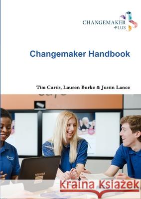 Changemaker Handbook Lauren Burke, Justin Lance, Tim Curtis 9781326047450 Lulu.com - książka