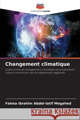 Changement climatique Fatma Ibrahim Abdel-Latif Megahed 9786207741472 Editions Notre Savoir - książka