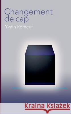 Changement de cap Yvain Remeuf 9782322113477 Books on Demand - książka