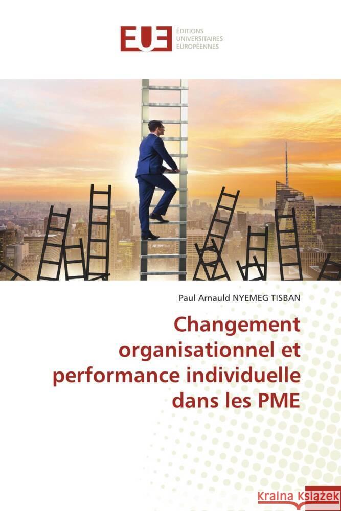 Changement organisationnel et performance individuelle dans les PME Nyemeg Tisban, Paul Arnauld 9786206699330 Éditions universitaires européennes - książka