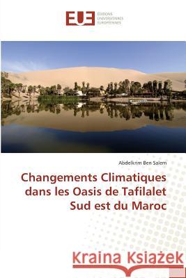 Changements Climatiques dans les Oasis de Tafilalet Sud est du Maroc Ben Salem, Abdelkrim 9783841613561 Éditions universitaires européennes - książka