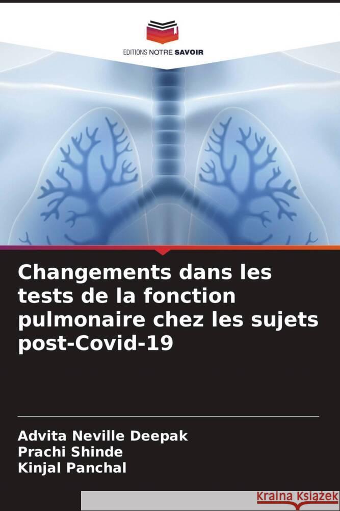 Changements dans les tests de la fonction pulmonaire chez les sujets post-Covid-19 Advita Neville Deepak Prachi Shinde Kinjal Panchal 9786205865873 Editions Notre Savoir - książka