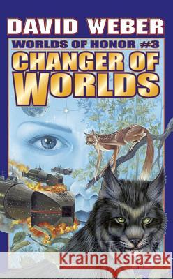 Changer of Worlds, Volume 3 Weber, David 9780743435208 Baen Books - książka