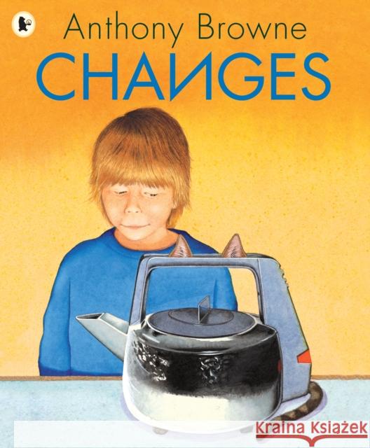 Changes Anthony Browne 9781406313390 Walker Books Ltd - książka