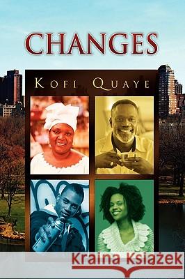 Changes Kofi Quaye 9781441553614 Xlibris Corporation - książka