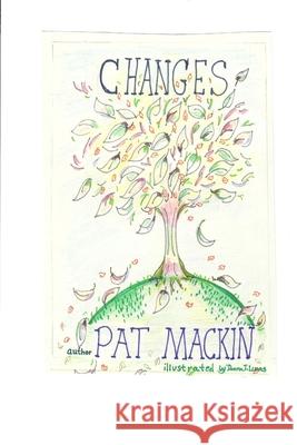 Changes Patricia Mackin 9781986483407 Createspace Independent Publishing Platform - książka