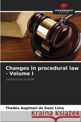 Changes in procedural law - Volume I Thadeu Augimer 9786209227660 Our Knowledge Publishing - książka