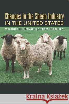 Changes in the Sheep Industry in the United States: Making the Transition from Tradition On The Economic Development a Committee Research Council National 9780309121613 National Academies Press - książka