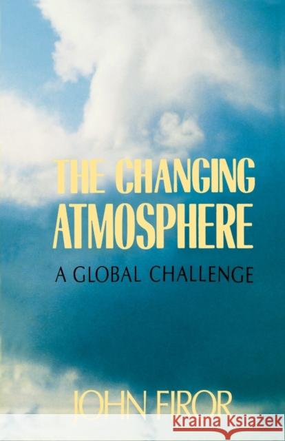Changing Atmosphere Firor, John 9780300056648 Yale University Press - książka