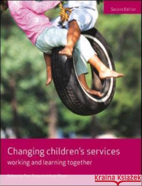 Changing Children's Services: Working and Learning Together Foley, Pam 9781447313793 Policy Press - książka