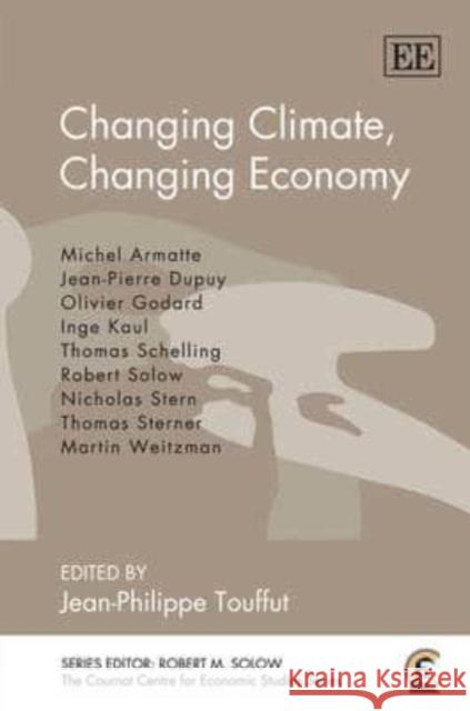 Changing Climate, Changing Economy Jean-Philippe Touffut   9781848448360 Edward Elgar Publishing Ltd - książka