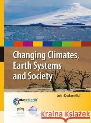 Changing Climates, Earth Systems and Society John Dodson 9789400733473 Springer - książka