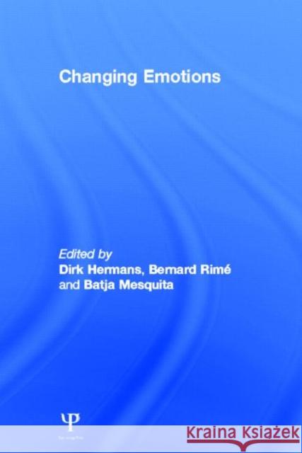 Changing Emotions Dirk Hermans Bernard Rime 9781848720909 Psychology Press - książka