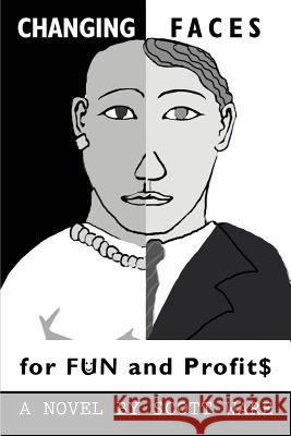 Changing Faces for Fun and Profit$ Scott Ware 9780595384518  - książka