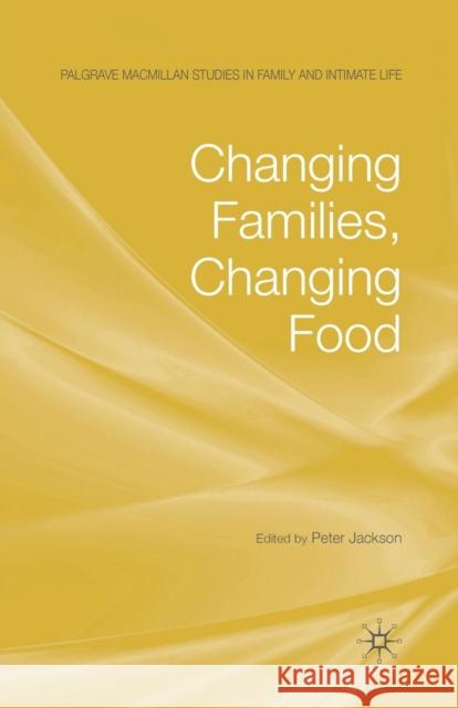 Changing Families, Changing Food P. Jackson 9781349308866 Palgrave MacMillan - książka