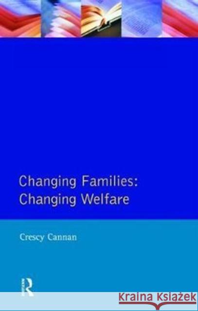 Changing Families: Family Centres and the Welfare State Cannan, Crescy 9781138467545 Routledge - książka