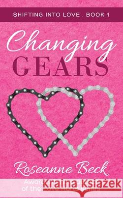 Changing Gears Roseanne Beck 9781702601245 Independently Published - książka