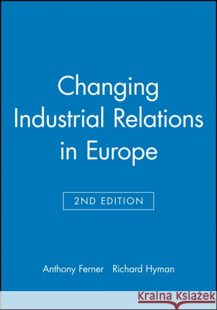 Changing Industrial Relations Ferner, Anthony 9780631205500 Blackwell Publishers - książka