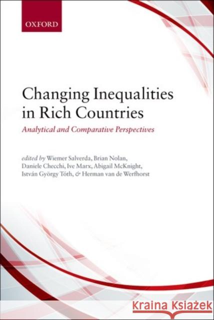 Changing Inequalities in Rich Countries: Analytical and Comparative Perspectives Wiemer Salverda Brian Nolan Daniele Checchi 9780198784395 Oxford University Press - książka