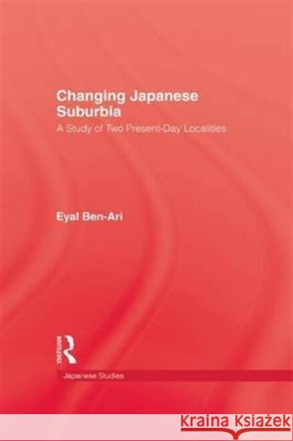 Changing Japanese Suburbia Ben-Ari 9781138991118 Routledge - książka