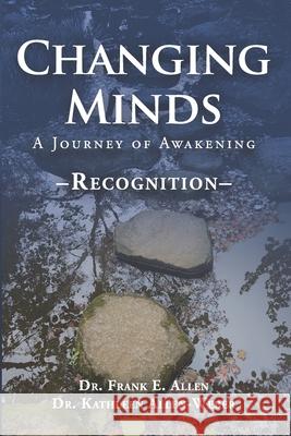 Changing Minds: Recognition Kathleen Allen-Weber Frank E. Allen 9781090622662 Independently Published - książka