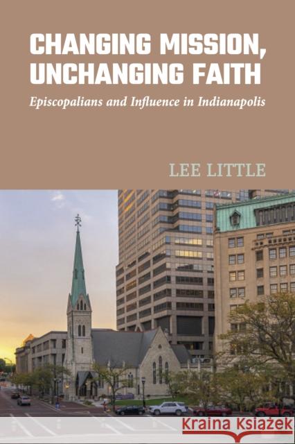 Changing Mission, Unchanging Faith Lee Little 9781640657038 Church Publishing Inc - książka